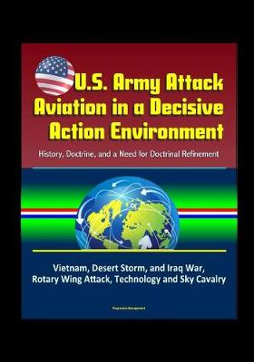 Book cover for U.S. Army Attack Aviation in a Decisive Action Environment