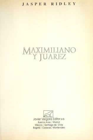 Cover of Maximiliano y Juarez