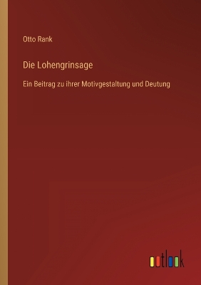 Book cover for Die Lohengrinsage