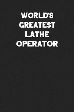 Cover of World's Greatest Lathe Operator