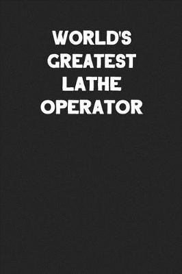 Book cover for World's Greatest Lathe Operator