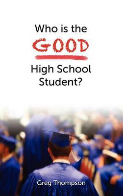 Book cover for Who Is the Good High School Student?