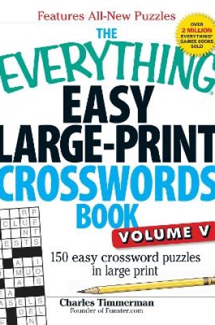 Cover of The Everything Easy Large-Print Crosswords Book, Volume V