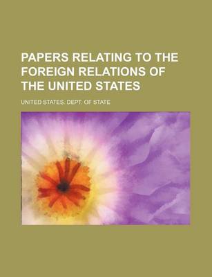 Book cover for Papers Relating to the Foreign Relations of the United States (Volume 2, V. 2)