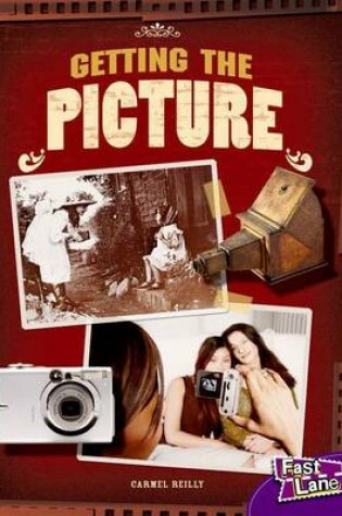 Cover of Getting The Picture Fast Lane Purple Non-Fiction