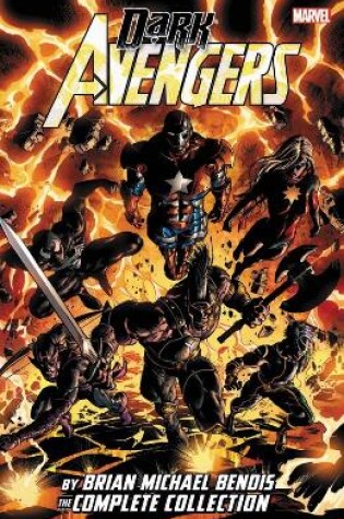 Cover of Dark Avengers By Brian Michael Bendis: The Complete Collection