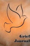 Book cover for Grief Journal