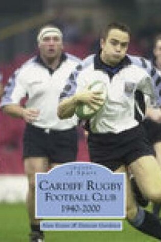 Cover of Cardiff Rugby Football Club 1940-2000