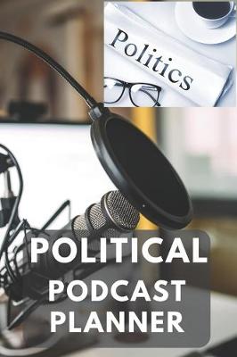 Book cover for Political Podcast Planner