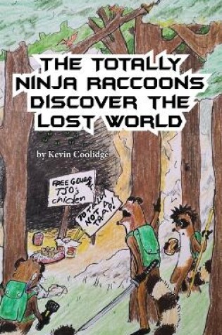 Cover of The Totally Ninja Raccoons Discover the Lost World