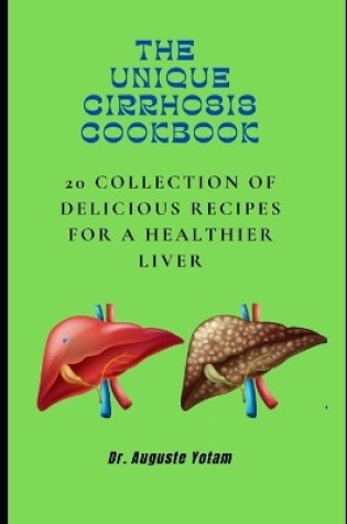Cover of The Unique Cirrhosis Cookbook