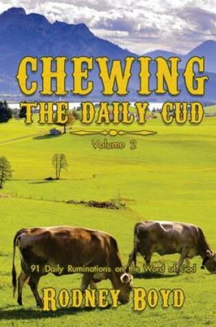 Cover of Chewing the Daily Cud, Volume 2