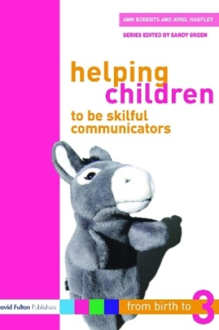 Cover of Helping Children to be Skilful Communicators