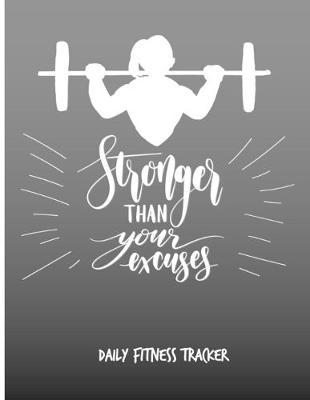 Book cover for Stronger Than Your Excuses Daily Fitness Tracker