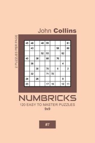 Cover of Numbricks - 120 Easy To Master Puzzles 9x9 - 7