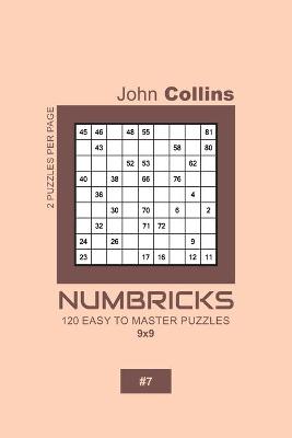 Book cover for Numbricks - 120 Easy To Master Puzzles 9x9 - 7