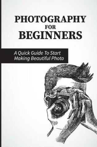 Cover of Photography For Beginners