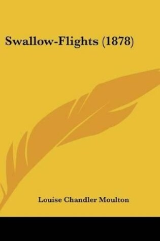 Cover of Swallow-Flights (1878)