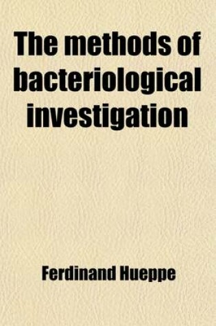 Cover of The Methods of Bacteriological Investigation