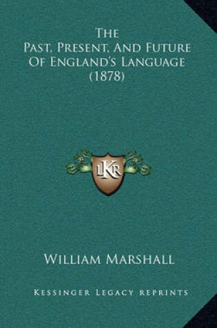 Cover of The Past, Present, and Future of England's Language (1878)