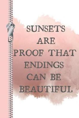 Book cover for Sunsets Are Proof That Endings Can Be Beautiful