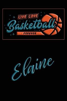 Book cover for Live Love Basketball Forever Elaine