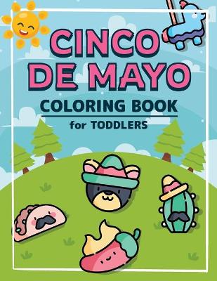 Book cover for Cinco De Mayo Coloring Book for Toddlers