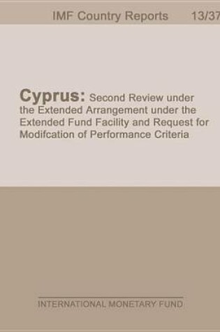 Cover of Cyprus: Second Review Under the Extended Arrangement Under the Extended Fund Facility and Request for Modification of Performance Criteria