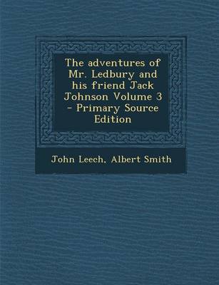 Book cover for The Adventures of Mr. Ledbury and His Friend Jack Johnson Volume 3