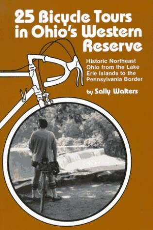 Cover of 25 BICYCLE TOURS OHIO'S W RSRV PA