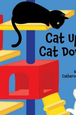Cover of Cat Up, Cat Down