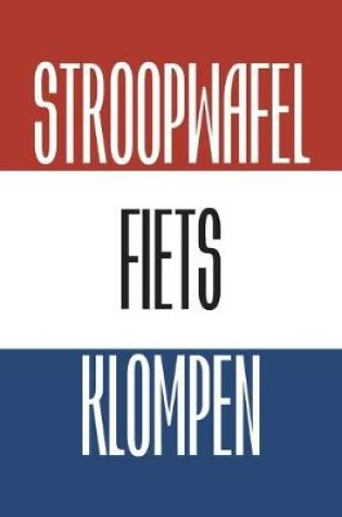 Cover of Stroopwafel Fiets Klompen