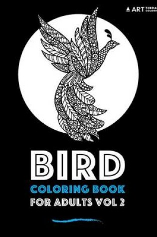 Cover of Bird Coloring Book For Adults Vol 2