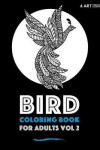 Book cover for Bird Coloring Book For Adults Vol 2