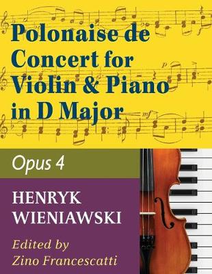 Cover of Wieniawski Henryk Polonaise de Concert In D Major Op 4. Violin and Piano by Francescatti International