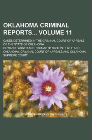 Cover of Oklahoma Criminal Reports; Cases Determined in the Criminal Court of Appeals of the State of Oklahoma Volume 11