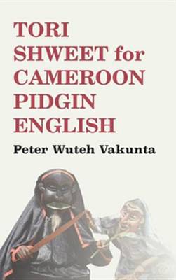 Book cover for Tori Shweet for Cameroon Pidgin English