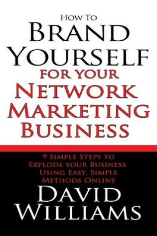 Cover of How to Brand Yourself for Your Network Marketing Business