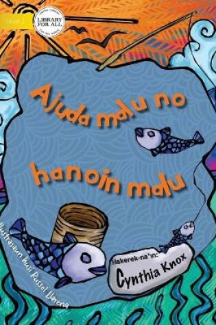 Cover of Sharing Is Caring (Tetun edition) - Ajuda malu no hanoin malu