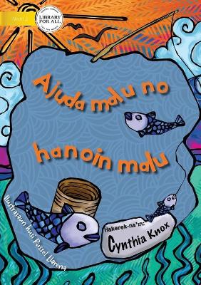 Book cover for Sharing Is Caring (Tetun edition) - Ajuda malu no hanoin malu