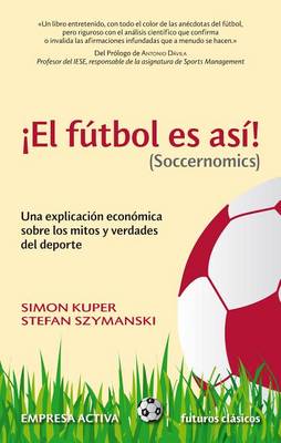 Book cover for El Futbol Es Asi! (Soccernomics)