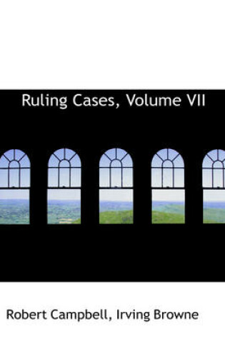 Cover of Ruling Cases, Volume VII