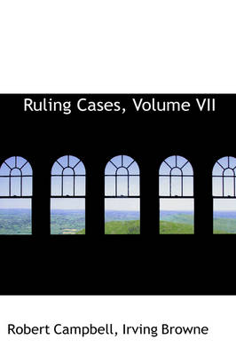 Book cover for Ruling Cases, Volume VII