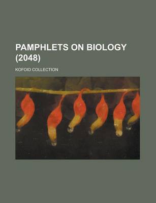 Book cover for Pamphlets on Biology; Kofoid Collection (2048 )