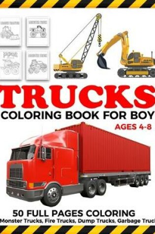Cover of Trucks Coloring Book For Boy Ages 4-8