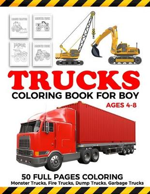 Book cover for Trucks Coloring Book For Boy Ages 4-8