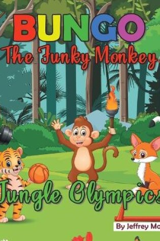 Cover of Bungo The Funky Monkey Jungle Olympics