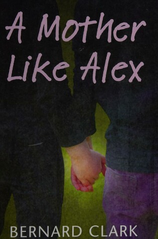 Cover of A Mother Like Alex