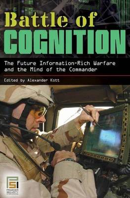 Book cover for Battle of Cognition: The Future Information-Rich Warfare and the Mind of the Commander