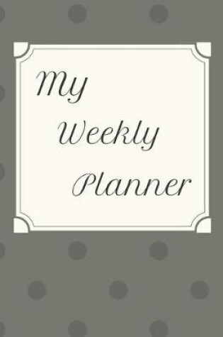 Cover of My Weekly Planner